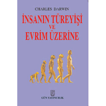 Insanın Türeyişi Ve Evrim Üzerine Charles Darwin