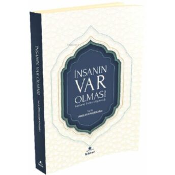 Insanın Var Olması ;Kur'an Ve Evrimi Düşünmek A. Saim Açıkgözoğlu