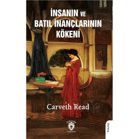 Insanın Ve Batıl Inançlarının Kökeni Carveth Read