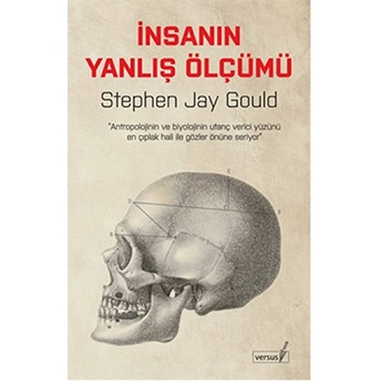 Insanın Yanlış Ölçümü Stephen Jay Gould