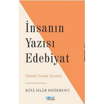 Insanın Yazısı Edebiyat - Rana Islam Değirmenci