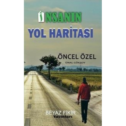 Insanın Yol Haritası - Ünal Göksoy