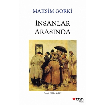 Insanlar Arasında Maksim Gorki