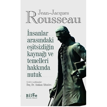 Insanlar Arasındaki Eşitsizliğin Kaynağı Ve Temelleri Hakkında Nutuk Jean-Jacques Rousseau