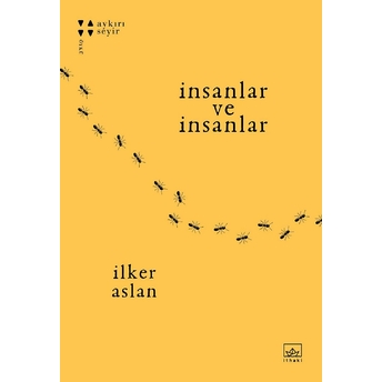 Insanlar Ve Insanlar Ilker Aslan