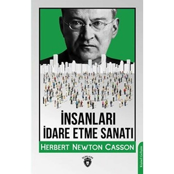 Insanları Idare Etme Sanatı Herbert Newton Casson