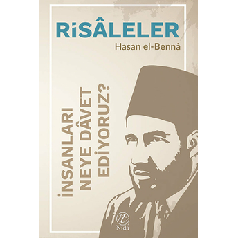 Insanları Neye Dâvet Ediyoruz? Hasan El-Benna