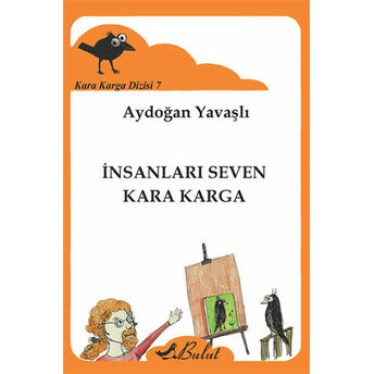 Insanları Seven Kara Karga / Kara Karga Dizisi 7 Aydoğan Yavaşlı