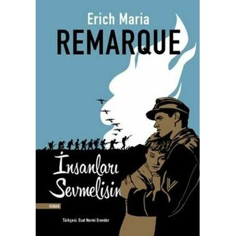 Insanları Sevmelisin Erich Maria Remarque