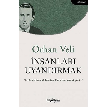 Insanları Uyandırmak Orhan Veli Kanık