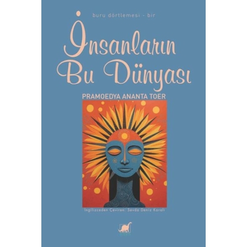 Insanların Bu Dünyası Pramoedya Ananta Toer