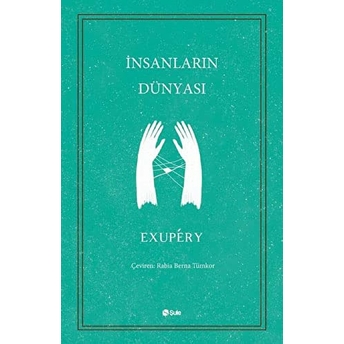 Insanların Dünyası Antoine De Saint-Exupery