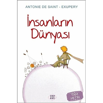 Insanların Dünyası Antoine De Saint-Exupery