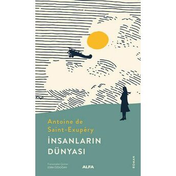 Insanların Dünyası Antoine De Saint-Exupery