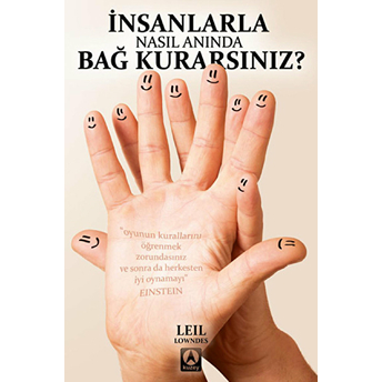 Insanlarla Nasıl Anında Bağ Kurarsınız? Leil Lowndes