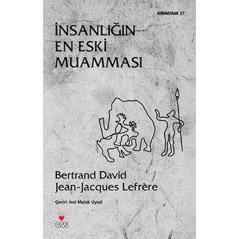 Insanlığın En Eski Muamması Jean-Jacques Lefrere