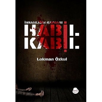 Insanlığın Kavgası Habil Kabil - Lokman Özkul