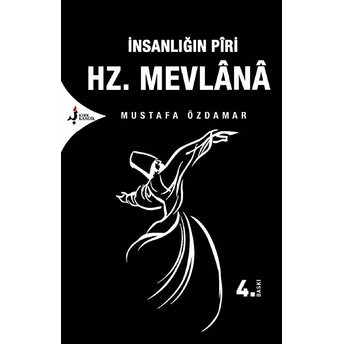 Insanlığın Piri Hz. Mevlana Mustafa Özdamar