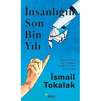 Insanlığın Son Bin Yılı Ismail Tokalak