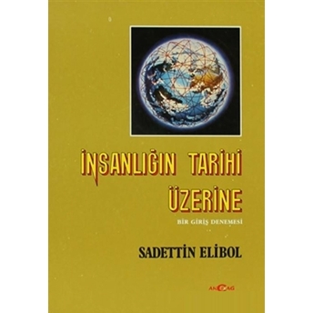 Insanlığın Tarihi Üzerine Sadettin Elibol