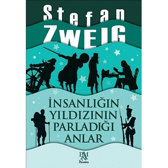 Insanlığın Yıldızının Parladığı Anlar Stefan Zweig