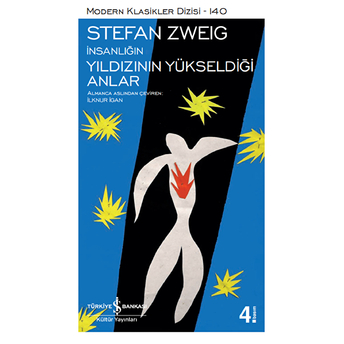 Insanlığın Yıldızının Yüksekdiği Anlar - Modern Klasikler Dizisi Stefan Zweig