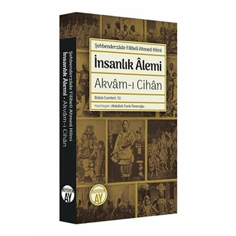 Insanlık Alemi Akvam-I Cihan Şehbenderzade Filibeli Ahmed Hilmi