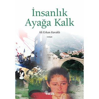 Insanlık Ayağa Kalk Ali Erkan Kavaklı