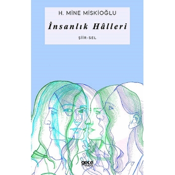 Insanlık Halleri - H. Mine Miskioğlu