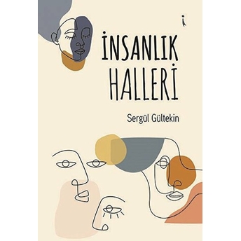 Insanlık Halleri - Sergül Gültekin