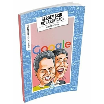 Insanlık Için Teknoloji Sergey Brin Ve Larry Page Ahmet Seyrek