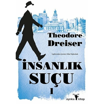 Insanlık Suçu 1 Theodore Dreiser