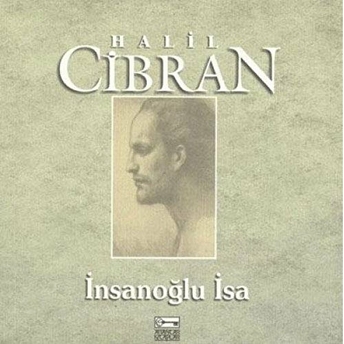 Insanoğlu Isa-Halil Cibran