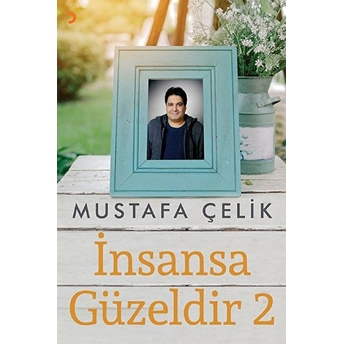 Insansa Güzeldir 2 - Mustafa Çelik - Mustafa Çelik