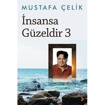 Insansa Güzeldir 3 - Mustafa Çelik