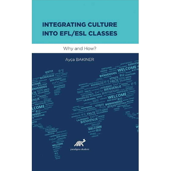 Integrating Culture Into Efl/Esl Classes Ayça Bakıner