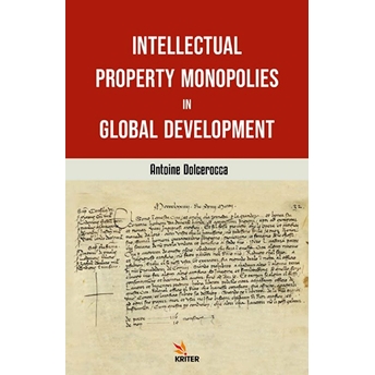 Intellectual Property Monopolies In Global Development