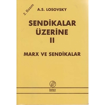 Inter Yayınları Sendikalar Üzerine Cilt 2 - A. S. Losovski