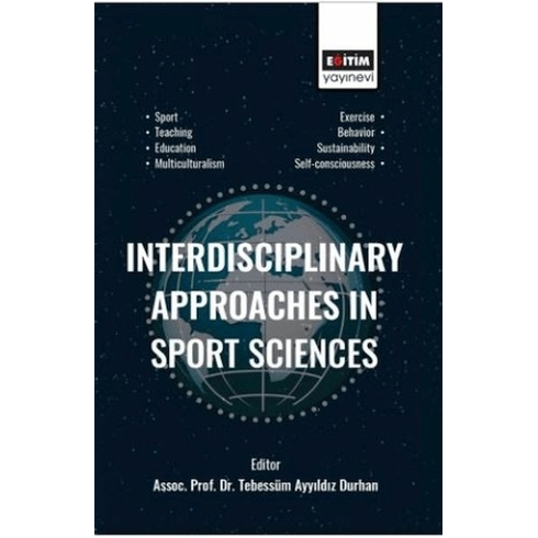 Interdisciplinary Approaches In Sport Sciences Tebessüm Ayyıldız Durhan