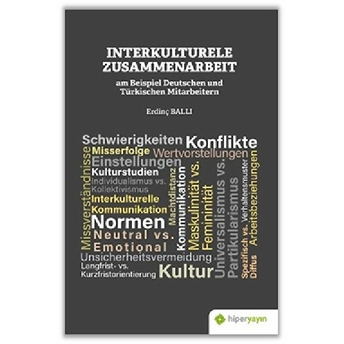 Interkulturele Zusammenarbeit Am Beispiel Deutschen Und Türkischen Mitarbeitern - Erdinç Ballı