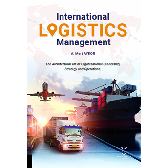 International Logistics Management A. Mert Aykor