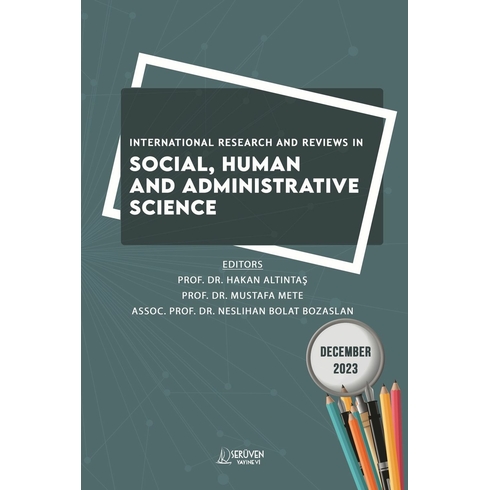 International Research And Reviews In Social, Human And Administrative Science - December 2023 Kolektif