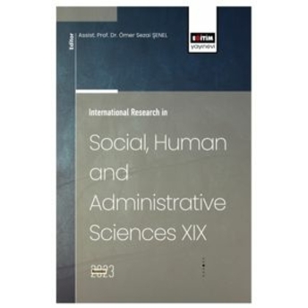 International Research In Social, Human And Administrative Sciences Xıx Ömer Sezai Şenel