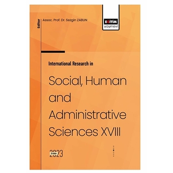 International Research In Social, Human And Administrative Sciences Xvııı Kolektif