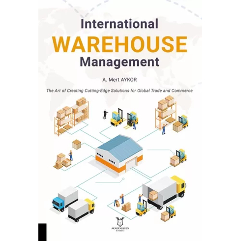 International Warehouse Management A. Mert Aykor