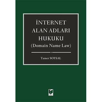 Internet Alan Adları Hukuku - Domain Name Law Ciltli Tamer Soysal