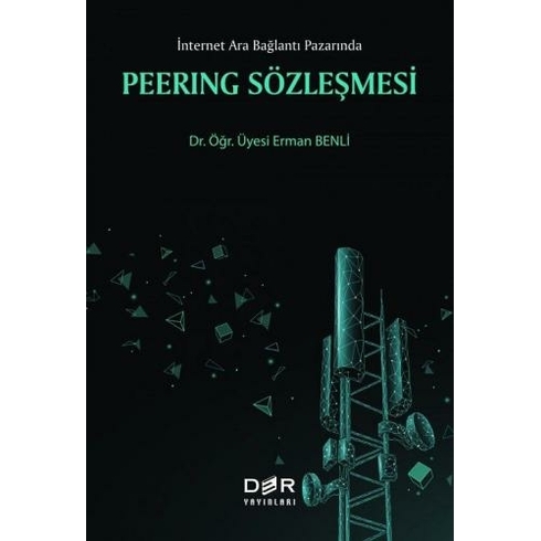 Internet Ara Bağlantı Pazarında Peerıng Sözleşmesi - Erman Benli