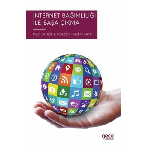 Internet Bağımlılığı Ile Başa Çıkma - Ece E. Müezzin