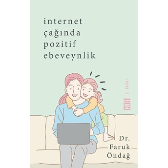 Internet Çağında Pozitif Ebeveynlik Faruk Öndağ