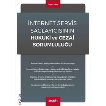 Internet Servis Sağlayıcısının Hukuki Ve Cezai Sorumluluğu Turgut Kaya